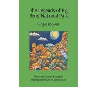 Ginger Hopkins The Legends of Big Bend National Park (Tascabile)