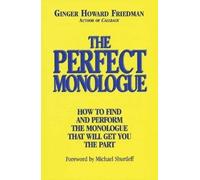 Ginger Howard Friedman The Perfect Monologue (Tascabile) Limelight