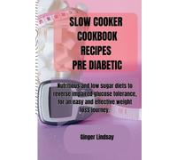Ginger Lindsay Slow Cooker Cookbook Recipes Pre Diabetic (Tascabile)