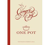 Ginger Pig One Pot : More than 140 deliciously simple one-pot recipes: More than 140 deliciously simple one-pot recipes, the perfect Christmas gift for foodies