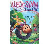 Ginger Rue Aleca Zamm Fools Them All (Copertina rigida) Aleca Zamm