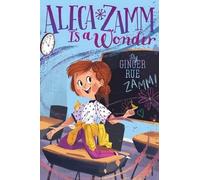 Ginger Rue Aleca Zamm Is a Wonder (Copertina rigida) Aleca Zamm