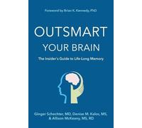 Ginger Schechter Rd McKeany Denise M Kalos Outsmart Your Brain (Tascabile)