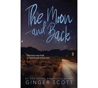 Ginger Scott The Moon and Back (Tascabile)