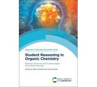 Ginger Shultz Student Reasoning in Organic Chemistry (Copertina rigida)