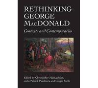 Ginger Stelle Rethinking George MacDonald (Tascabile) ASLS Occasional Papers