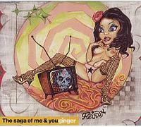 Ginger - The Saga of Me & You