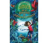 Ginger und die Bibliothek der magischen Pflanzen - Der Elfenstein: 2