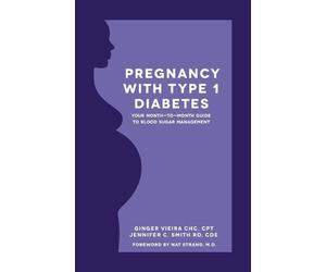Ginger Vieira Jennifer Smith Cdces Pregnancy with Type 1 Diabetes (Tascabile)