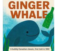 Ginger Whale: A Thirsty Whale's Tale