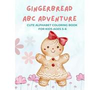 Gingerbread ABC Adventure - Cute Alphabet Coloring Book for Kids Ages 3-6