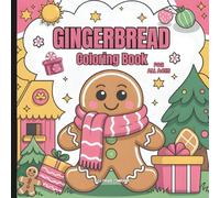 Gingerbread Coloring Book: Fun And Festive Holiday Coloring Book