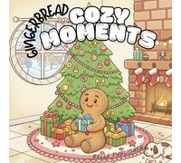 Gingerbread Cozy Moments: Relaxing Bold-Outline Coloring Pages Filled with Comfort, Candy, and Companionship