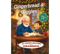 Gingerbread & Giggles for grandpa: Advent activity book for grandpa - 101 curious questions for an exciting Advent season and an unforgettable Christmas! Paperback - 21. October 2025