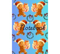 Gingerbread Man Christmas Notebook - Festive Holiday Notebook: Lined Notebook for Christmas Lists, Holiday Planner & Stocking Stuffer, Cute Gingerbread Cookies Design 6x9 inch