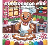 Gingerbread Man Coloring Book: 40 Cute and Whimsical Christmas Coloring Pages Featuring Gingerbread Men, Cookies, Candy Canes, Cocoa, Gifts, and Cozy Holiday Scenes for Adults and Teens