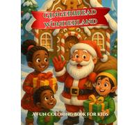 Gingerbread Wonderland: A Fun Coloring Book for Kids