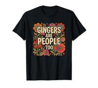 Gingers Are People Too Funny Gingers Meme Redhead Joke Humor Maglietta