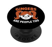 Gingers Are People Too Kids Girls Funny Gingers Meme Redhead PopSockets PopGrip Adesivo