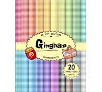 Gingham Scrapbook Paper: 20 Designs, 20 Double-Sided Sheets for Collage, Origami, Decoupage, DIY Projects & More | 8.5" x 11"