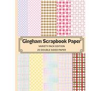 Gingham Scrapbook Paper - Variety Pack Edition: Gingham Themed Scrapbooking Paper for Junk Journaling, Decorative Crafts, Origami, Collage, and Card Making | 8.5 by 11 Decorative Sheets