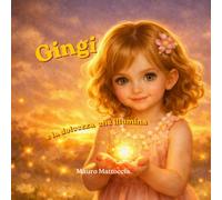 Gingi e la dolcezza che illumina
