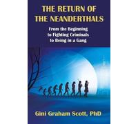 Gini Graham Graham Scott The Return of the Neanderthals (Tascabile)