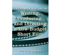 Gini Graham Sco The Complete Guide to Writing, Producing and Directi (Tascabile)