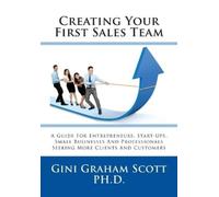 Gini Graham Scott Creating Your First Sales Team (Tascabile)