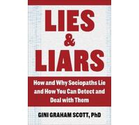 Gini Graham Scott Lies and Liars (Tascabile)