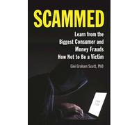Gini Graham Scott Scammed (Tascabile)