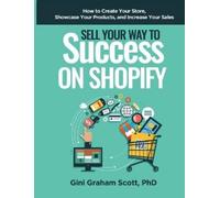 Gini Graham Scott Sell Your Way to Success on Shopify (Copertina rigida)