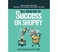 Gini Graham Scott Sell Your Way to Success on Shopify (Tascabile)