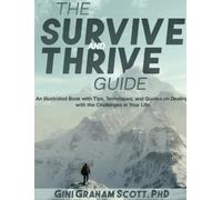 Gini Graham Scott The Survive and Thrive Guide (Copertina rigida)