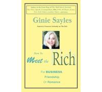 Ginie Sayles How to Meet the Rich (Tascabile)