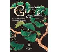 Ginkgo. L'albero dimenticato dal tempo