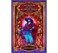 Ginn Hale Champion of the Scarlet Wolf Book One (Tascabile)