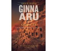 GINNA-ARU: Tome I : Goro-Tè, la maison sous la falaise: 1