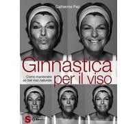 Ginnastica per il viso. Come mantenere un bel viso naturale