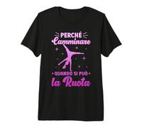 Ginnastica perché Camminare Quando Si può La Ruota Maglietta Premium