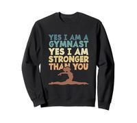 Ginnastica Sì, Sono Una ginnasta Sì, Sono più Forte di Te Felpa