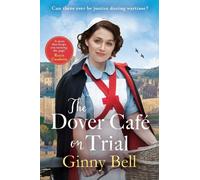 The Dover Cafe on Trial: The fifth book in the dramatic and moving WWII historical fiction saga series (Dover Cafe series book 5)