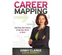 Ginny Clarke Echo Garrett Career Mapping (Tascabile)