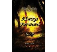 Always Forward (#9 in the Bregdan Chronicles Historical Fiction Romance Series)