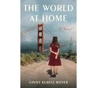 Ginny Kubitz Moyer The World at Home (Tascabile)