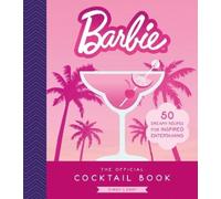 Ginny Landt The Official Barbie Cocktail Book (Copertina rigida)