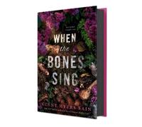 Ginny Myers Sain When the Bones Sing (Copertina rigida)