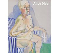 Ginny Neel Alice Neel: Freedom (Copertina rigida)