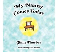 Ginny Thurber My Nanny Comes Today (Tascabile)