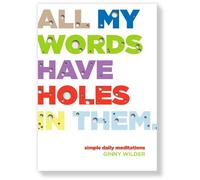 Ginny Wilder All My Words Have Holes in Them (Tascabile)
